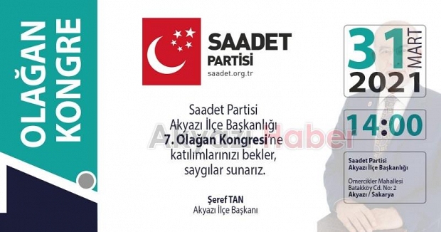 Saadet Partisi Akyazı Teşkilatı'nda kongre heyecanı