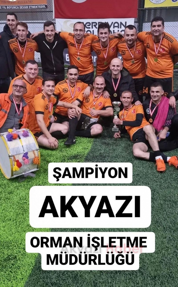 Akyazı Orman İşletme şampiyon oldu