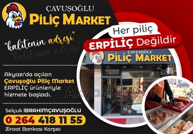 Çavuşoğlu Piliç Market'te kampanya devam ediyor