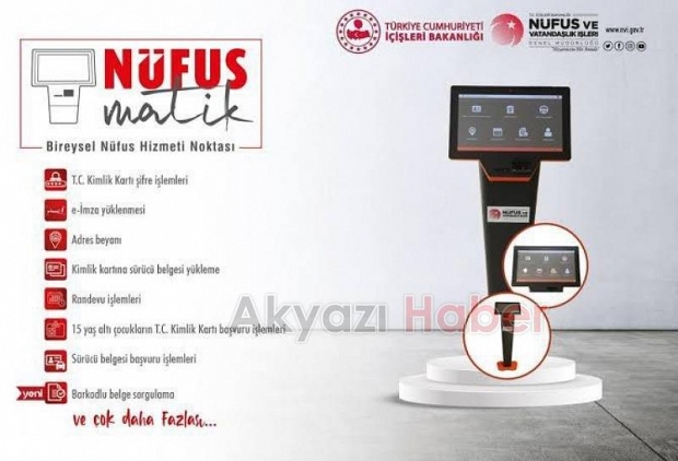 Akyazı'ta nüfusmatik vatandaşların hizmetine sunuldu