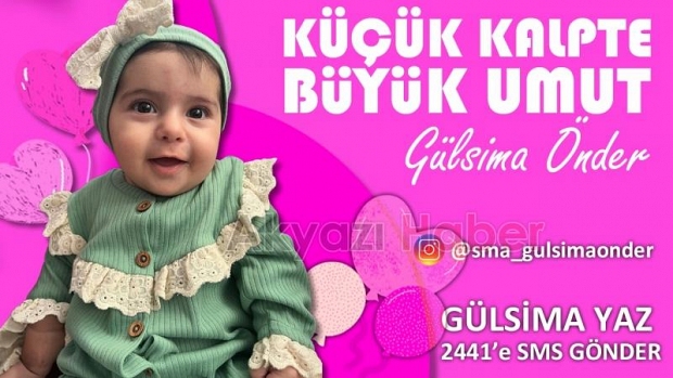 Gülsima'nın SMA ile mücadelesinde Sakarya tek yürek