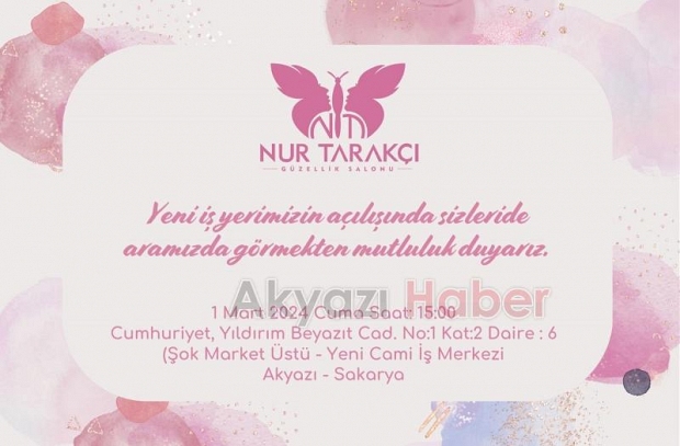 Nur Tarakçı Güzellik Salonu Akyazı'da güzellik sektöründe hizmete başladı!