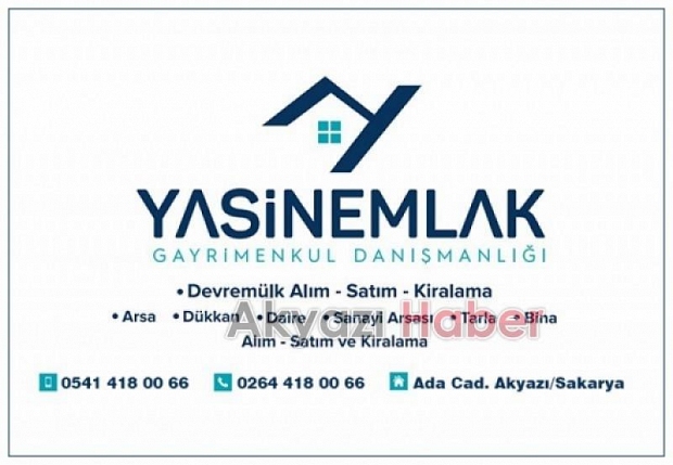 Akyazı'nın Güvenilir Emlak Danışmanı: Yasin Emlak!