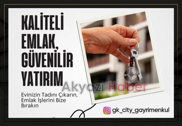 Akyazı'da Yatırımın Adresi: GK City Müteahhitlik & Gayrimenkul Danışmanlığı