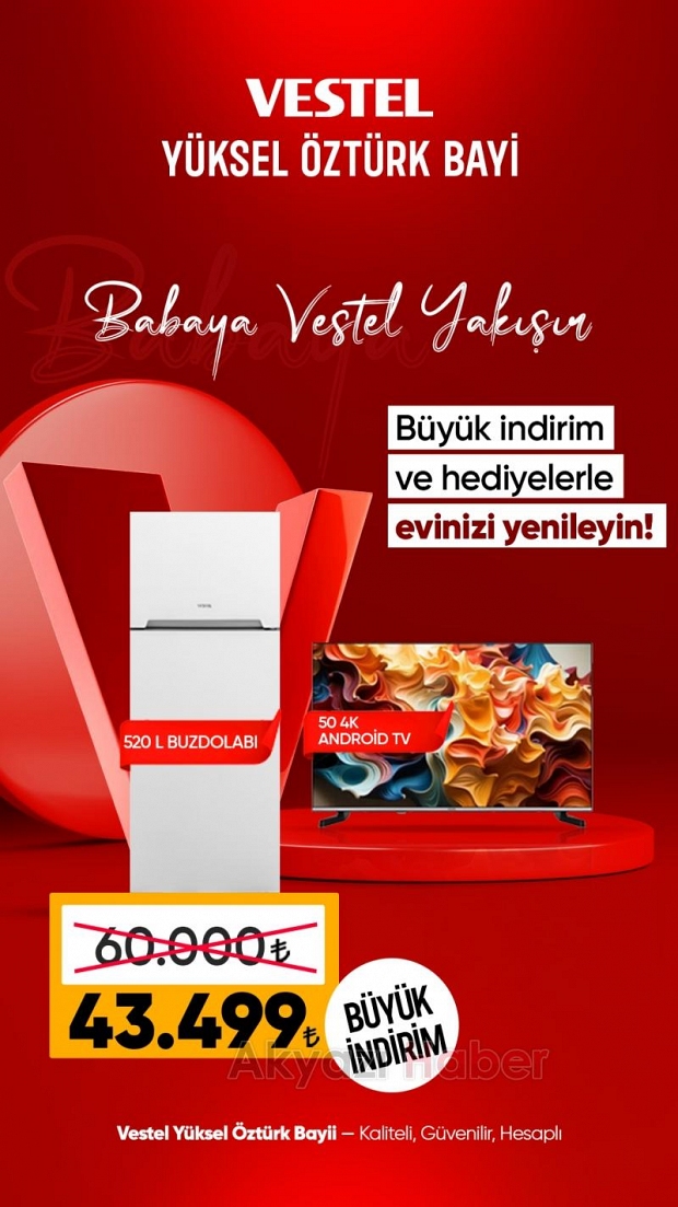 Babaya Vestel Yakışır! Yüksel Öztürk Bayii'nde Kaçırılmayacak Büyük Kampanyalar Başladı!