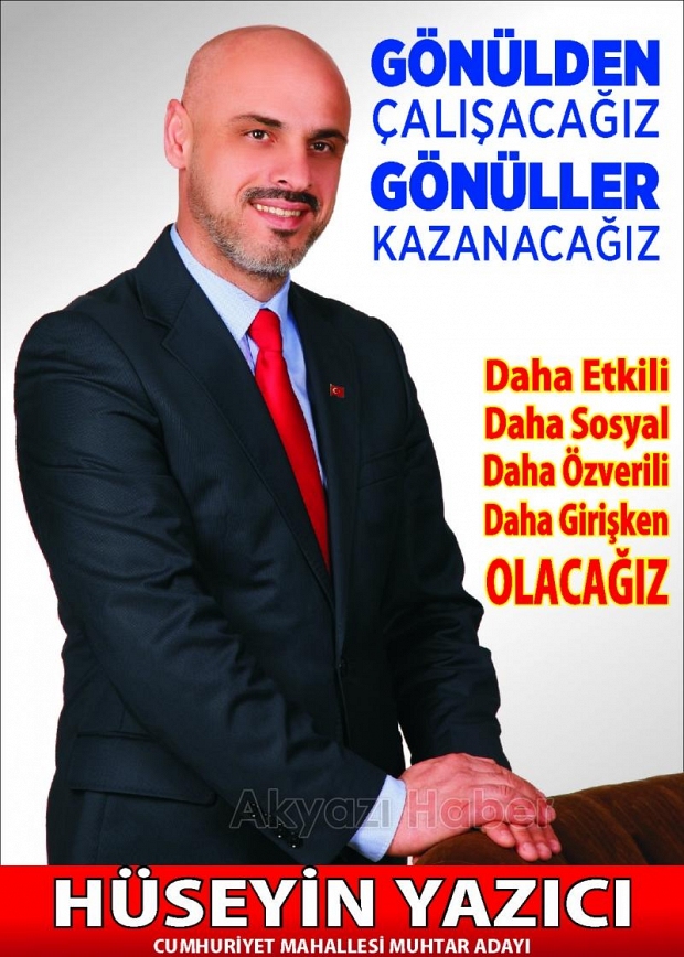 Cumhuriyet Mahallesi Muhtar Adayı  Hüseyin Yazıcı