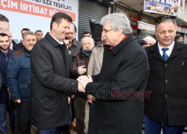 Ekrem Yüce Akyazı da  Seçim İrtibat Bürosu Açtı