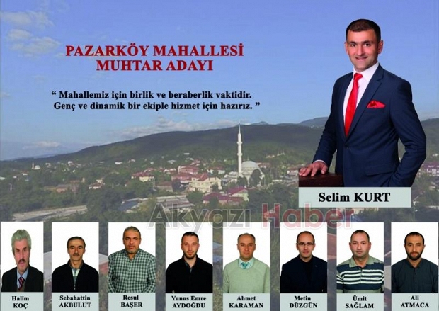 Selim Kurt Pazarköy Mahallesi Muhtar Adayı