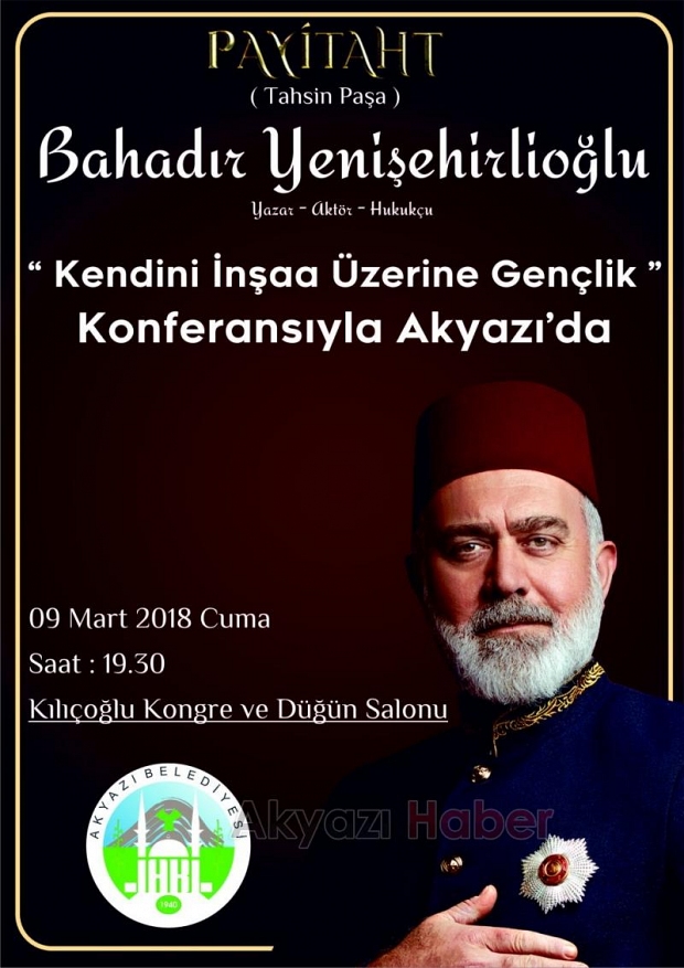 Tahsin Paşa Akyazı’ya Geliyor…