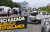  Kaldırımda yürüyen kadını hayattan koparan sürücü tutuklandı