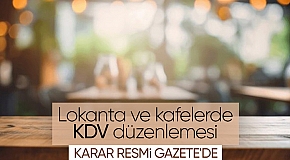 Lokanta ve kafeler için KDV düzenlemesi Resmi Gazete'de