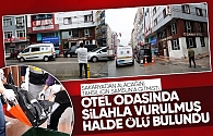 Otel odasında silahla vurulmuş halde ölü bulundu