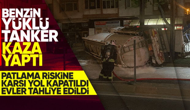 Tanker kaza yaptı, evler tahliye edildi