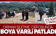 Yongalık Orman İşletme Deposunda Patlama 2'si ağır 3 Yaralı