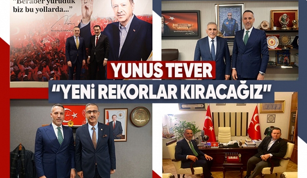 Yunus Tever Ankarada ziyaretlerde bulundu
